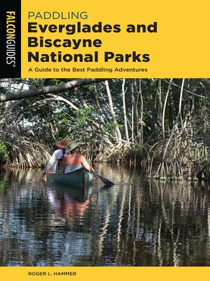 cover image of Paddling Everglades and Biscayne National Parks